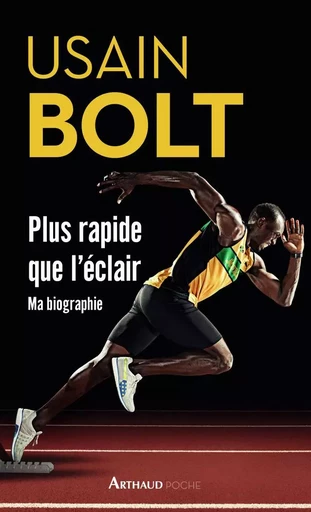 Plus rapide que l'éclair - Usain Bolt - ARTHAUD