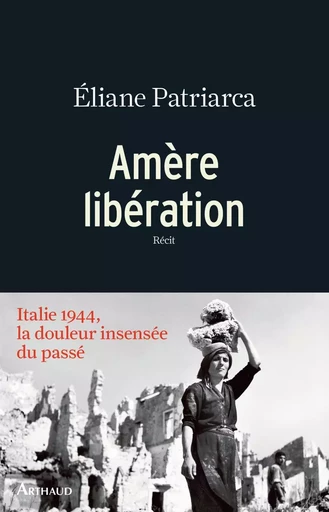 Amère libération - Éliane Patriarca - ARTHAUD