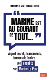 "Marine est au courant de tout..."