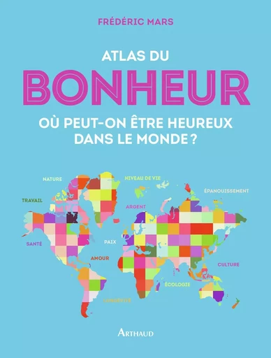 Atlas du bonheur - Frédéric Mars - ARTHAUD