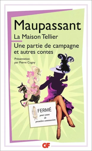 La Maison Tellier - Une partie de campagne et autres contes - Guy deMaupassant - FLAMMARION