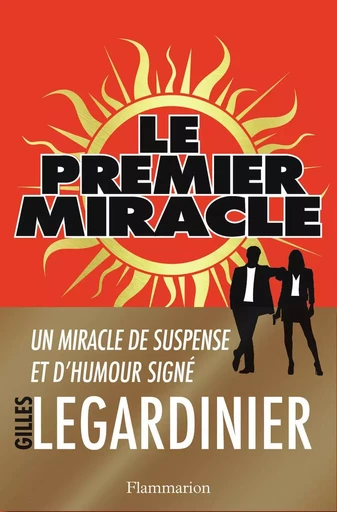 Le premier miracle - Gilles Legardinier - FLAMMARION