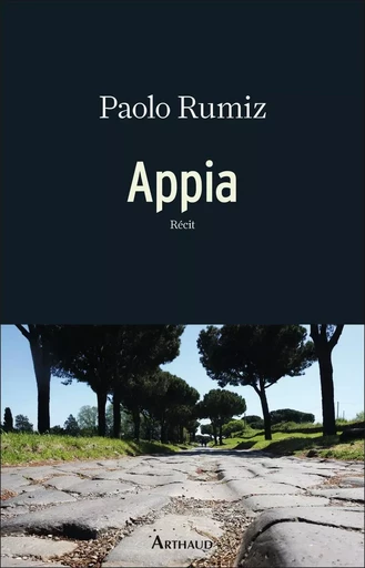 Appia - Paolo RUMIZ - ARTHAUD