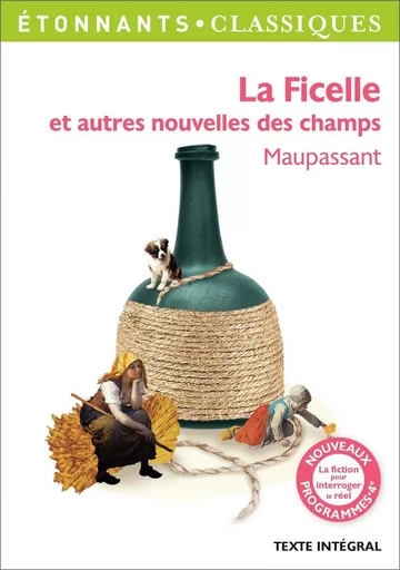 La Ficelle et autres nouvelles des champs - Guy de Maupassant - FLAMMARION