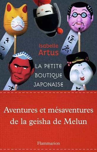 La Petite Boutique japonaise - Isabelle Artus - FLAMMARION