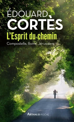 L'Esprit du chemin - Édouard Cortès - ARTHAUD