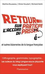 Retour sur l'accord du participe passé et autres bizarreries de la langue française