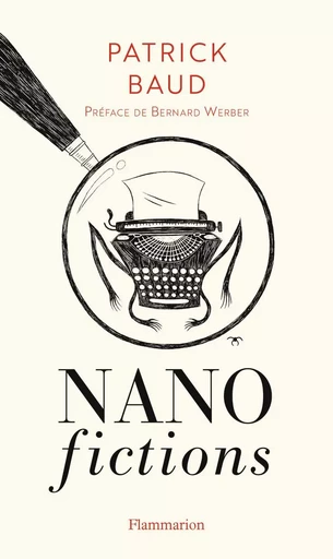 Nanofictions - Patrick Baud - FLAMMARION