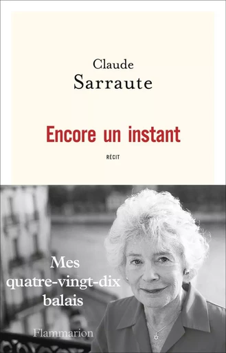 Encore un instant - Claude Sarraute - FLAMMARION