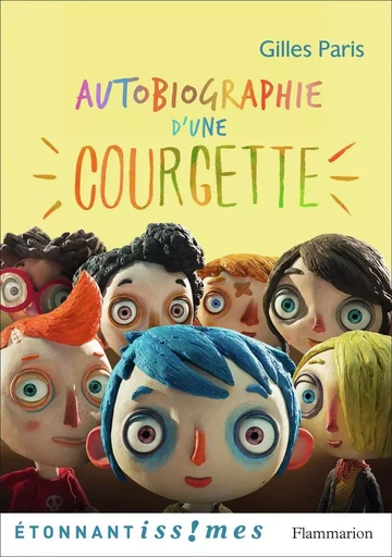 Autobiographie d'une Courgette - Gilles Paris - FLAMMARION