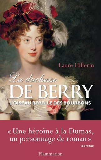 La Duchesse de Berry - Laure Hillerin - FLAMMARION