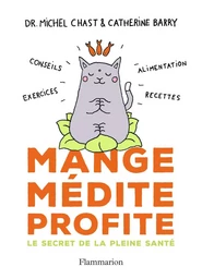 Mange, médite, profite