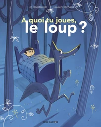 À quoi tu joues, le loup ?