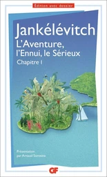 L'Aventure, l'Ennui, le Sérieux