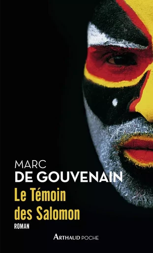 Le Témoin des Salomon - Marc de Gouvenain - ARTHAUD