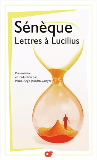 Lettres à Lucilius, 1 à 29 -  Sénèque - FLAMMARION