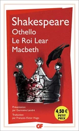 Othello - Le roi Lear - Macbeth