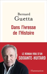 Dans l'ivresse de l'Histoire