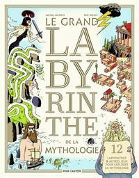 Le grand labyrinthe de la mythologie