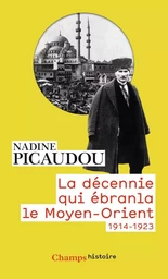 La décennie qui ébranla le Moyen-Orient