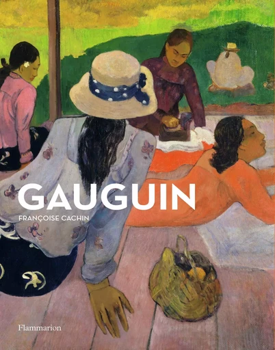 Gauguin (intégral) - Françoise Cachin - FLAMMARION