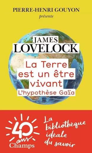 La Terre est un être vivant - James Lovelock - FLAMMARION