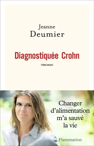 Diagnostiquée Crohn - Jeanne Deumier - FLAMMARION