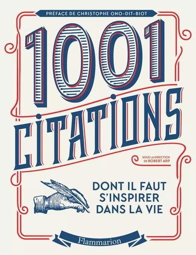 Les 1001 citations dont il faut s'inspirer dans la vie -  Collectif - FLAMMARION