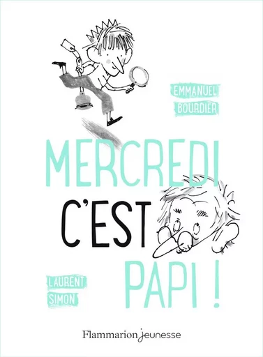 Mercredi, c'est papi ! - Emmanuel Bourdier - FLAM JEUNESSE