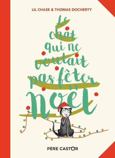 Le chat qui ne voulait pas fêter Noël - Lil Chase - PERE CASTOR