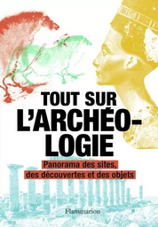 Tout sur l'archéologie