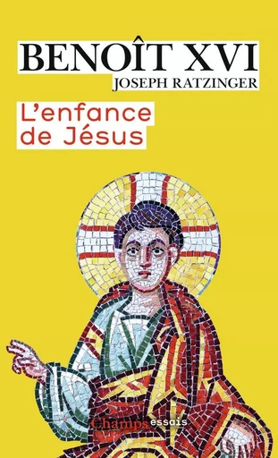 L'enfance de Jésus -  Benoît XVI - FLAMMARION