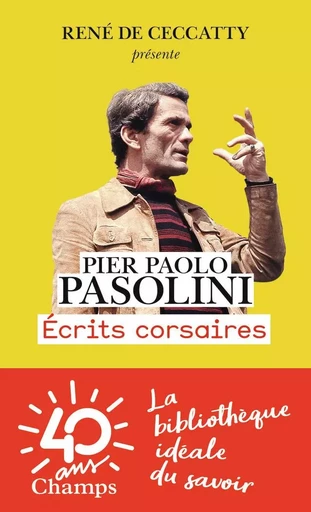 Écrits corsaires - Pier Paolo Pasolini - FLAMMARION