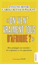 "On vient vraiment tous d'Afrique ?"