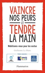 Vaincre nos peurs et tendre la main