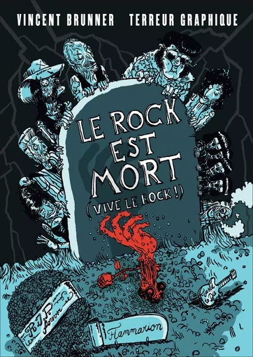 Le rock est mort -  Terreur Graphique, Vincent Brunner - FLAMMARION