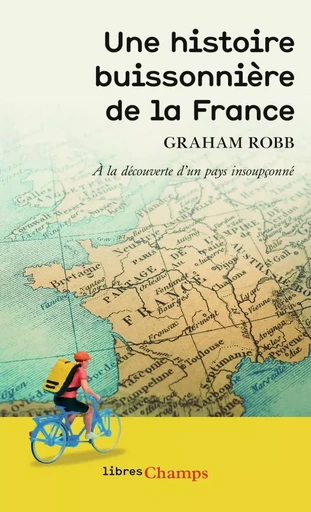 Une histoire buissonnière de la France - Graham Robb - FLAMMARION