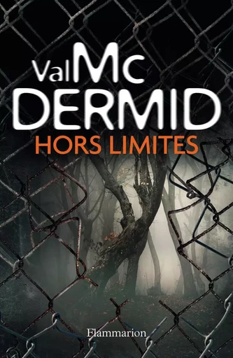 Hors limites - Val Mc Dermid - FLAMMARION