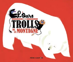 L'Ours et les trolls de la montagne