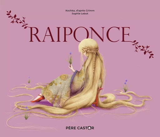 Raiponce - Sophie Lebot,  KOCHKA - PERE CASTOR