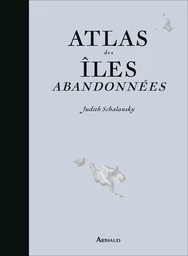 Atlas des îles abandonnées