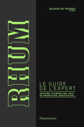 Rhum, le guide de l'expert -  Collectif - FLAMMARION