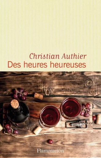 Des heures heureuses - Christian Authier - FLAMMARION