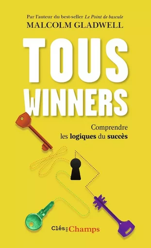 Tous winners - Malcolm Gladwell - FLAMMARION