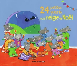 24 petites souris et la neige de Noël