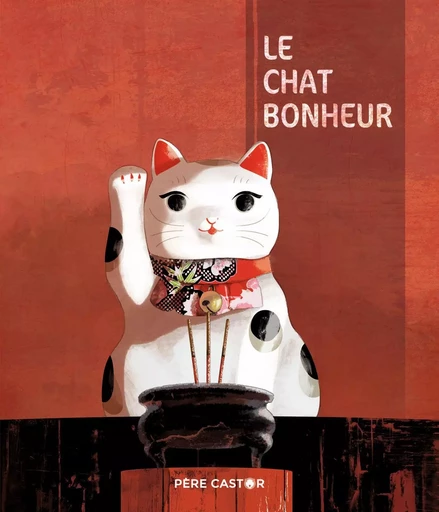 Le Chat bonheur - Qu Lan - PERE CASTOR