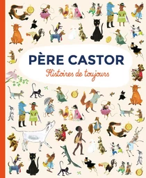 Père Castor - Histoires de toujours