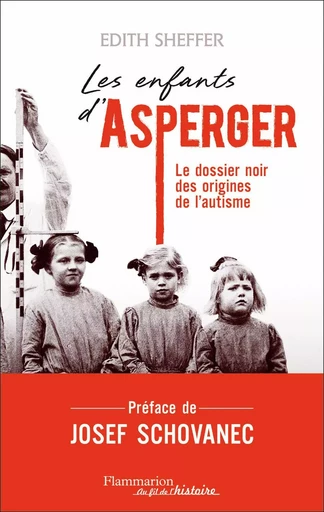 Les enfants d'Asperger - Edith Sheffer - FLAMMARION