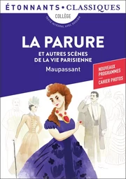 La Parure et autres scènes de la vie parisienne