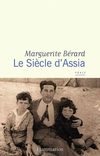 Le Siècle d'Assia - Marguerite Bérard - FLAMMARION